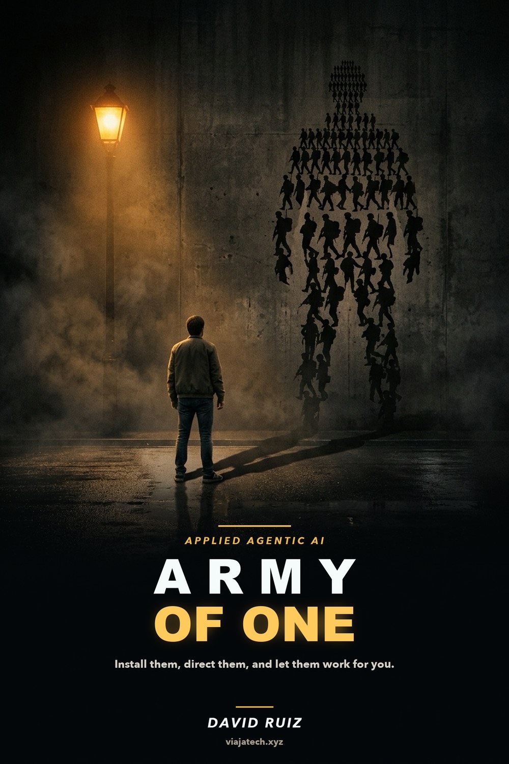 Army of One — Applied Agentic AI: Install Them, Direct Them, and Let Them Work for You · edición en inglés